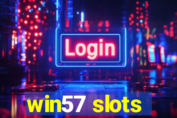 win57 slots